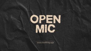 Open mic - look lively
