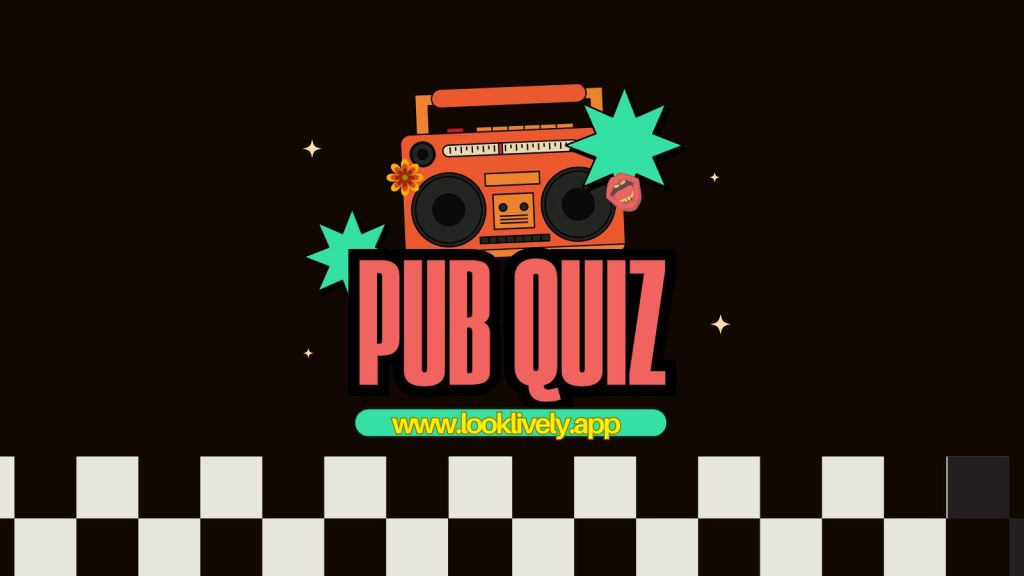 Pub Quiz - Look Lively - Stirling, Edinburgh, Falkirk, Glasgow
